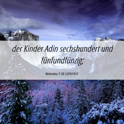 Picture 06 - Nehemia 7:20 LUTH1912 - der Kinder Adin sechshundert und - Bible Verse Picture