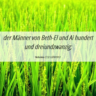 Picture 06 - Nehemia 7:32 LUTH1912 - der Männer von Beth-El und Ai hundert und - Bible Verse Picture