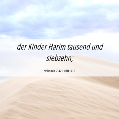 Picture 06 - Nehemia 7:42 LUTH1912 - der Kinder Harim tausend und - Bible Verse Picture