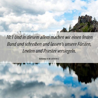 Picture 06 - Nehemia 9:38 LUTH1912 - 10:1 Und in diesem allem machen wir einen festen - Bible Verse Picture