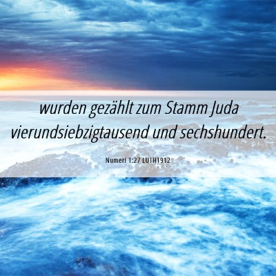 Picture 06 - Numeri 1:27 LUTH1912 - wurden gezählt zum Stamm Juda - Bible Verse Picture