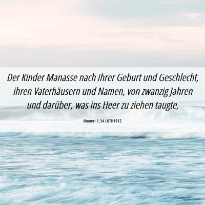 Picture 06 - Numeri 1:34 LUTH1912 - Der Kinder Manasse nach ihrer Geburt und - Bible Verse Picture