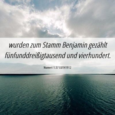 Picture 06 - Numeri 1:37 LUTH1912 - wurden zum Stamm Benjamin gezählt - Bible Verse Picture