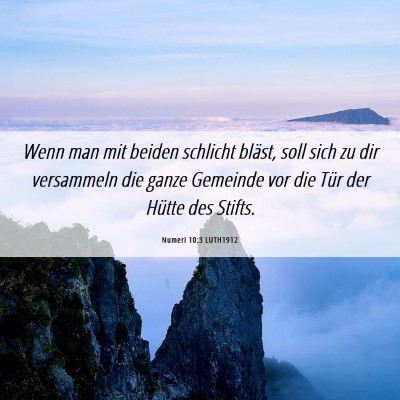 Picture 06 - Numeri 10:3 LUTH1912 - Wenn man mit beiden schlicht bläst, soll sich zu - Bible Verse Picture