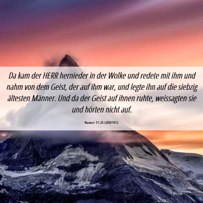 Picture 06 - Numeri 11:25 LUTH1912 - Da kam der HERR hernieder in der Wolke und redete - Bible Verse Picture