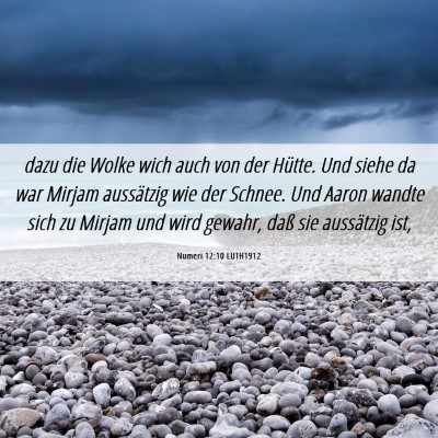 Picture 06 - Numeri 12:10 LUTH1912 - dazu die Wolke wich auch von der Hütte. Und - Bible Verse Picture
