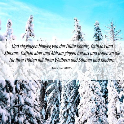 Picture 06 - Numeri 16:27 LUTH1912 - Und sie gingen hinweg von der Hütte Korahs, - Bible Verse Picture