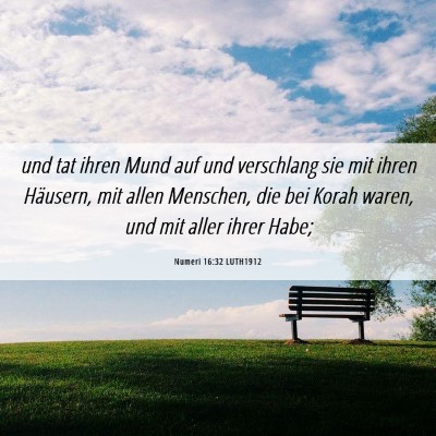 Picture 06 - Numeri 16:32 LUTH1912 - und tat ihren Mund auf und verschlang sie mit - Bible Verse Picture