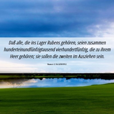Picture 06 - Numeri 2:16 LUTH1912 - Daß alle, die ins Lager Rubens gehören, seien - Bible Verse Picture