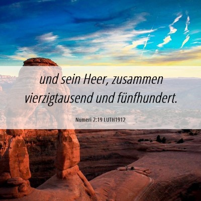 Picture 06 - Numeri 2:19 LUTH1912 - und sein Heer, zusammen vierzigtausend und - Bible Verse Picture
