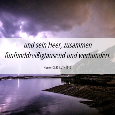 Picture 06 - Numeri 2:23 LUTH1912 - und sein Heer, zusammen fünfunddreißigtausend - Bible Verse Picture