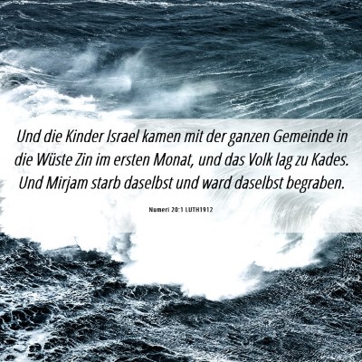 Picture 06 - Numeri 20:1 LUTH1912 - Und die Kinder Israel kamen mit der ganzen - Bible Verse Picture