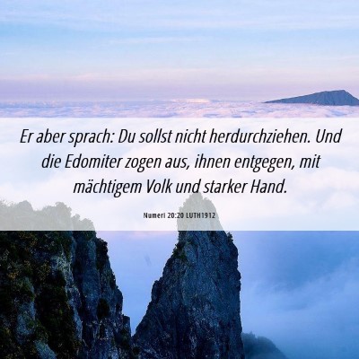 Picture 06 - Numeri 20:20 LUTH1912 - Er aber sprach: Du sollst nicht herdurchziehen. - Bible Verse Picture