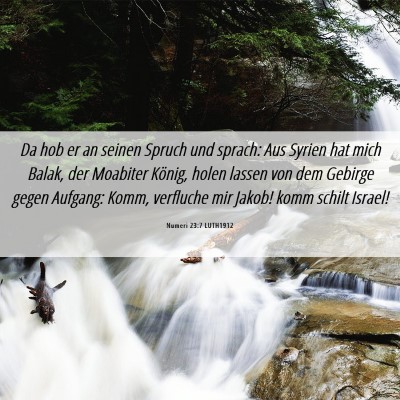 Picture 06 - Numeri 23:7 LUTH1912 - Da hob er an seinen Spruch und sprach: Aus Syrien - Bible Verse Picture