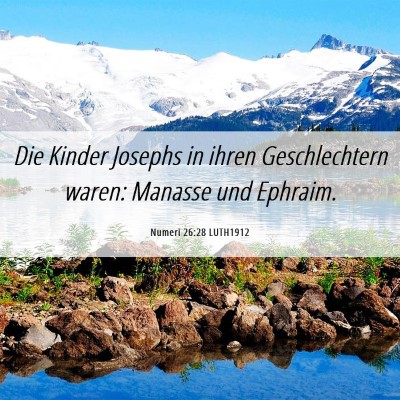 Picture 06 - Numeri 26:28 LUTH1912 - Die Kinder Josephs in ihren Geschlechtern waren: - Bible Verse Picture