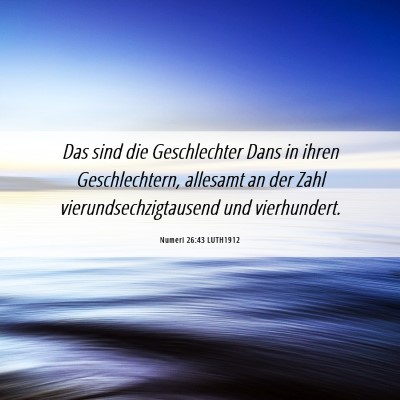 Picture 06 - Numeri 26:43 LUTH1912 - Das sind die Geschlechter Dans in ihren - Bible Verse Picture
