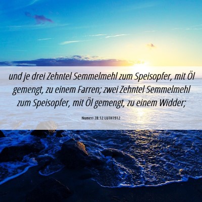 Picture 06 - Numeri 28:12 LUTH1912 - und je drei Zehntel Semmelmehl zum Speisopfer, - Bible Verse Picture
