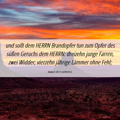 Picture 06 - Numeri 29:13 LUTH1912 - und sollt dem HERRN Brandopfer tun zum Opfer des - Bible Verse Picture