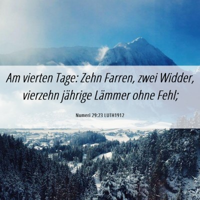 Picture 06 - Numeri 29:23 LUTH1912 - Am vierten Tage: Zehn Farren, zwei Widder, - Bible Verse Picture