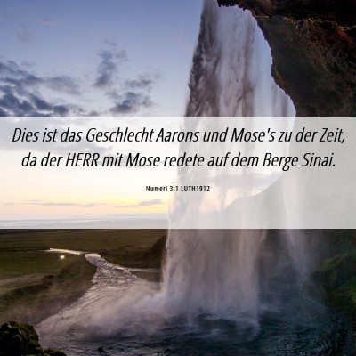 Picture 06 - Numeri 3:1 LUTH1912 - Dies ist das Geschlecht Aarons und Mose's zu der - Bible Verse Picture