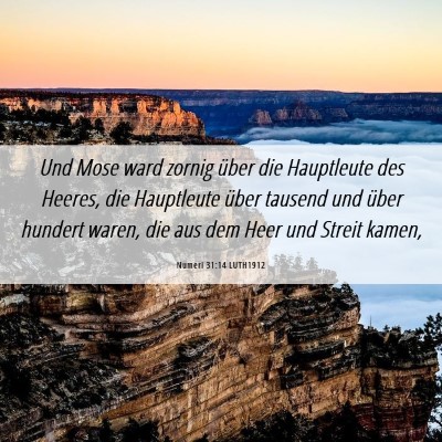 Picture 06 - Numeri 31:14 LUTH1912 - Und Mose ward zornig über die Hauptleute des - Bible Verse Picture
