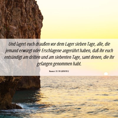 Picture 06 - Numeri 31:19 LUTH1912 - Und lagert euch draußen vor dem Lager sieben - Bible Verse Picture