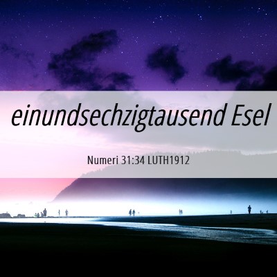 Picture 06 - Numeri 31:34 LUTH1912 - einundsechzigtausend - Bible Verse Picture
