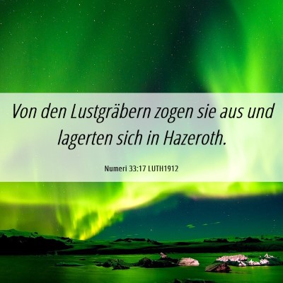Picture 06 - Numeri 33:17 LUTH1912 - Von den Lustgräbern zogen sie aus und lagerten - Bible Verse Picture