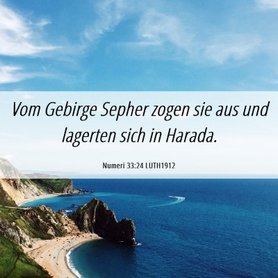 Picture 06 - Numeri 33:24 LUTH1912 - Vom Gebirge Sepher zogen sie aus und lagerten - Bible Verse Picture
