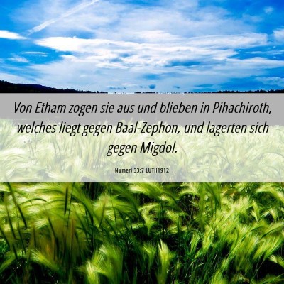 Picture 06 - Numeri 33:7 LUTH1912 - Von Etham zogen sie aus und blieben in - Bible Verse Picture
