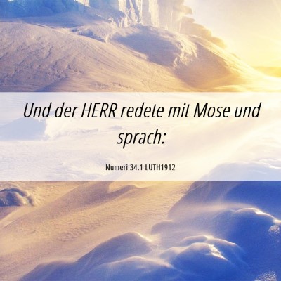 Picture 06 - Numeri 34:1 LUTH1912 - Und der HERR redete mit Mose und - Bible Verse Picture