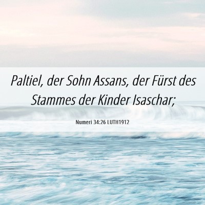 Picture 06 - Numeri 34:26 LUTH1912 - Paltiel, der Sohn Assans, der Fürst des Stammes - Bible Verse Picture