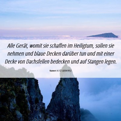 Picture 06 - Numeri 4:12 LUTH1912 - Alle Gerät, womit sie schaffen im Heiligtum, - Bible Verse Picture