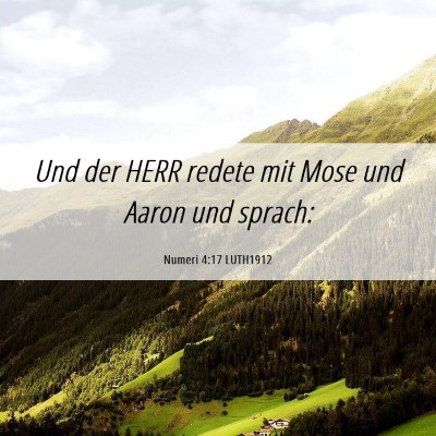 Picture 06 - Numeri 4:17 LUTH1912 - Und der HERR redete mit Mose und Aaron und - Bible Verse Picture