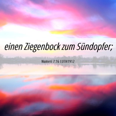 Picture 06 - Numeri 7:16 LUTH1912 - einen Ziegenbock zum - Bible Verse Picture