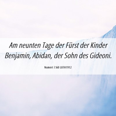 Picture 06 - Numeri 7:60 LUTH1912 - Am neunten Tage der Fürst der Kinder Benjamin, - Bible Verse Picture