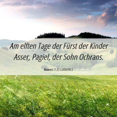 Picture 06 - Numeri 7:72 LUTH1912 - Am elften Tage der Fürst der Kinder Asser, - Bible Verse Picture