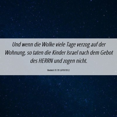 Picture 06 - Numeri 9:19 LUTH1912 - Und wenn die Wolke viele Tage verzog auf der - Bible Verse Picture