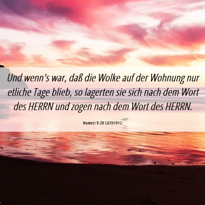 Picture 06 - Numeri 9:20 LUTH1912 - Und wenn's war, daß die Wolke auf der Wohnung - Bible Verse Picture