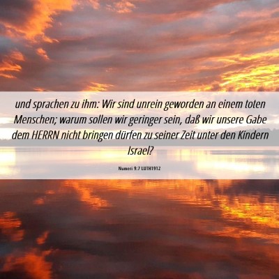 Picture 06 - Numeri 9:7 LUTH1912 - und sprachen zu ihm: Wir sind unrein geworden an - Bible Verse Picture