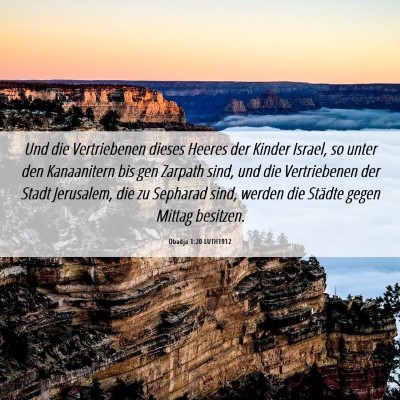 Picture 06 - Obadja 1:20 LUTH1912 - Und die Vertriebenen dieses Heeres der Kinder - Bible Verse Picture
