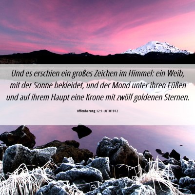 Picture 06 - Offenbarung 12:1 LUTH1912 - Und es erschien ein großes Zeichen im Himmel: - Bible Verse Picture