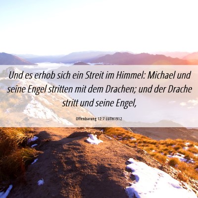 Picture 06 - Offenbarung 12:7 LUTH1912 - Und es erhob sich ein Streit im Himmel: Michael - Bible Verse Picture