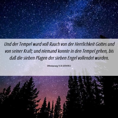 Picture 06 - Offenbarung 15:8 LUTH1912 - Und der Tempel ward voll Rauch von der - Bible Verse Picture