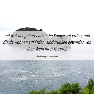 Picture 06 - Offenbarung 17:2 LUTH1912 - mit welcher gehurt haben die Könige auf Erden; - Bible Verse Picture