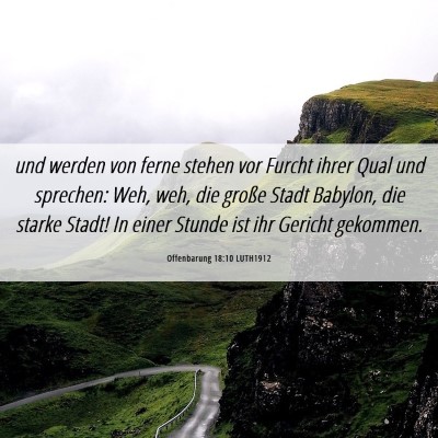 Picture 06 - Offenbarung 18:10 LUTH1912 - und werden von ferne stehen vor Furcht ihrer Qual - Bible Verse Picture