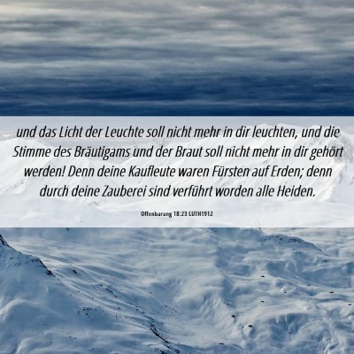 Picture 06 - Offenbarung 18:23 LUTH1912 - und das Licht der Leuchte soll nicht mehr in dir - Bible Verse Picture