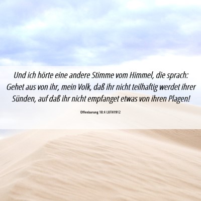 Picture 06 - Offenbarung 18:4 LUTH1912 - Und ich hörte eine andere Stimme vom Himmel, die - Bible Verse Picture