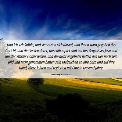Picture 06 - Offenbarung 20:4 LUTH1912 - Und ich sah Stühle, und sie setzten sich darauf, - Bible Verse Picture