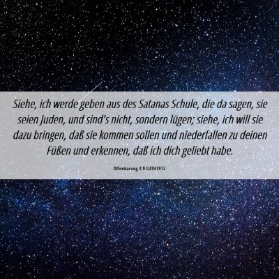 Picture 06 - Offenbarung 3:9 LUTH1912 - Siehe, ich werde geben aus des Satanas Schule, - Bible Verse Picture